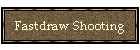 Fastdraw Shooting